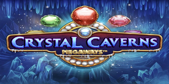 Rahasia Cuan Harian dari Slot Crystal Caverns Megaways