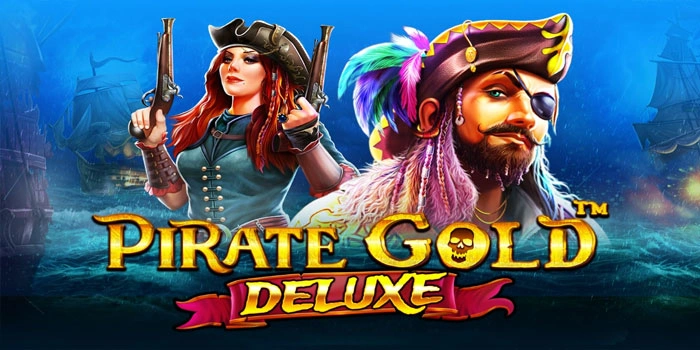 Rahasia Jackpot Slot Pirate Gold Deluxe Yang Sering Terlewat