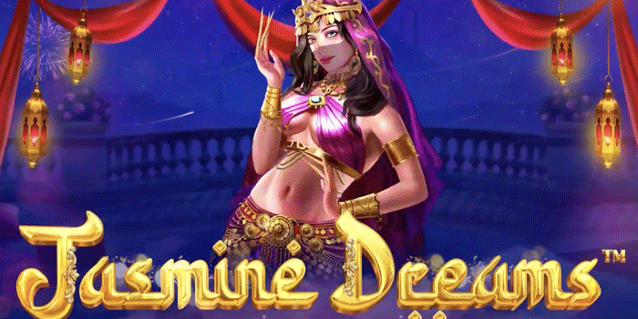 Cara Cerdas Meraih Kemenangan Slot Jasmine Dreams Sekali