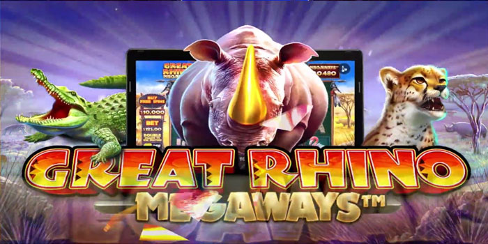 Strategi Maxwin Slot Great Rhino Megaways
